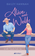 Alive and Wells van Bailey Hannah – romantische contemporary roman – boekcover vooraanzicht.